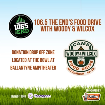 Promotional graphic for 106.5 The End’s Food Drive with Woody & Wilcox, detailing donation drop-off at Ballantyne Amphitheater, November 14-16. Sponsors and benefactors listed.
