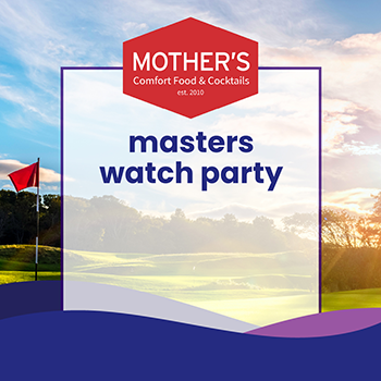 A red flag on a golf course at sunset with text overlay: "Mother's Comfort Food & Cocktails masters watch party.
