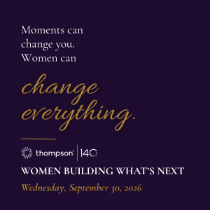 Event graphic with the text: “Moments can change you. Women can change everything. WOMEN BUILDING WHAT’S NEXT. Wednesday, September 30, 2026.”.